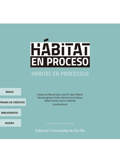 https://editorial.us.es/es/detalle-libro/720095/habitat-en-proceso